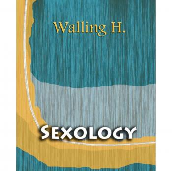 Sexology: A Comprehensive Study of Human Sexuality (1904 Edition)