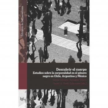 Descubrir el cuerpo : estudios sobre la corporalidad en el género negro en Chile, Argentina y México