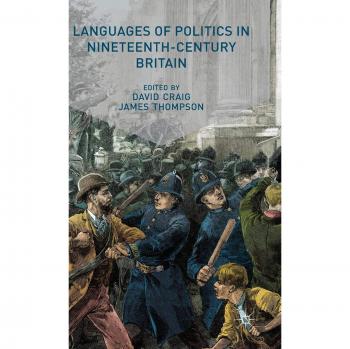 Languages of Politics in Nineteenth-Century Britain