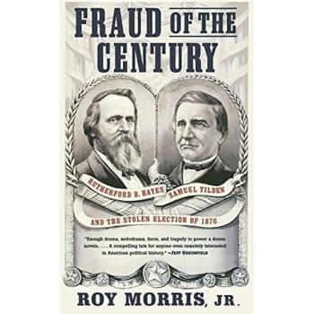 Fraud of the Century: The Stolen Election of 1876 - Paperback Edition