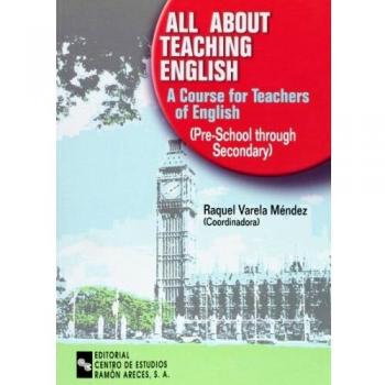 All about teaching english: A course for teachers of english