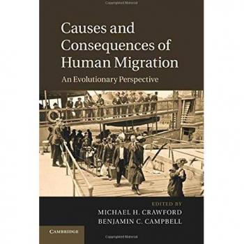Causes and Consequences of Human Migration: An Evolutionary Perspective