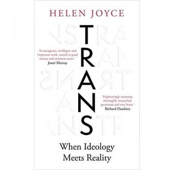 Trans: When Ideology Meets Reality