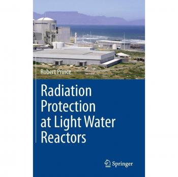Radiation Safety in Light Water Reactors: Comprehensive Guide