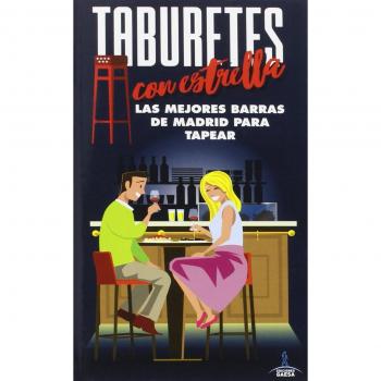 Taburetes con Estrella: LOS MEJORES BARES DE MADRID PARA TAPEAR