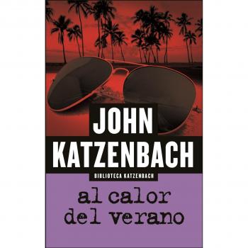 Al calor del verano - John Katzenbach