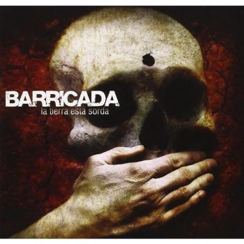 La Tierra Esta Sorda - Barricada