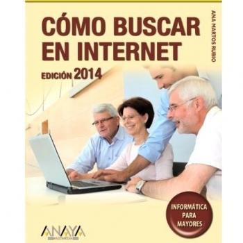 Cómo buscar en Internet. Edición 2014 - Ana Martos Rubio