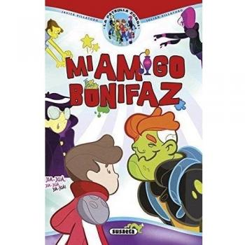 Mi amigo Bonifaz - Villatoro, Javier; Villatoro, Julián