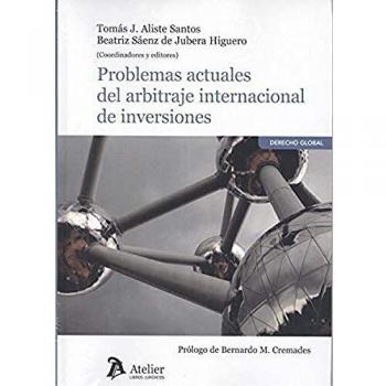 Problemas actuales del arbitraje internacional de inversiones.