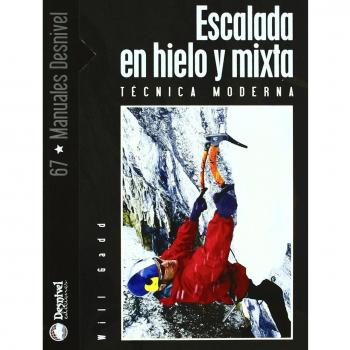 Escalada en hielo y mixta: técnica moderna
