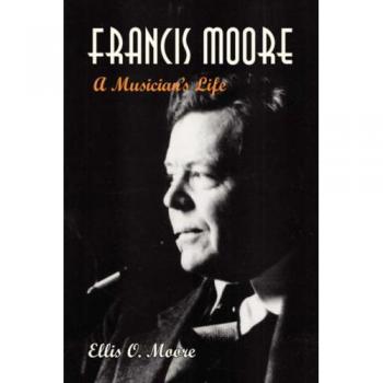 Biografía de Francis Moore: La Vida de un Músico - Edición en Rústica
