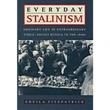 Everyday Stalinism: Ordinary Life in Extraordinary Times: Soviet Russia in the 1930s