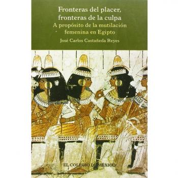 FRONTERAS DEL PLACER FRONTERAS: A Proposito de La Mutilacion Femenina En Egipto: A/100