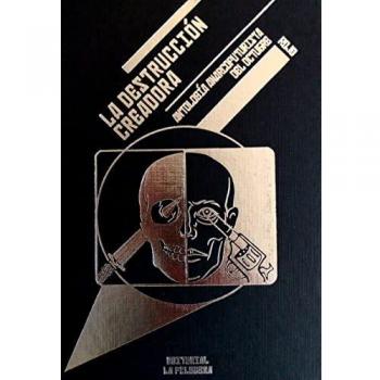 LA DESTRUCCIÓN CREADORA: ANTOLOGÍA ANARCOFUTURISTA DEL OCTUBRE ROJO