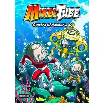 Mikeltube 4. Contra el Hacker 2.0