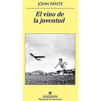 El Vino De La Juventud - John Fante
