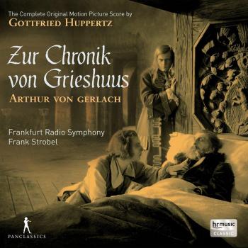 Limited Edition CD - Huppertz: Chronicles of Grieshuus - Original Motion Picture Score by Frankfurt Radio Symphony