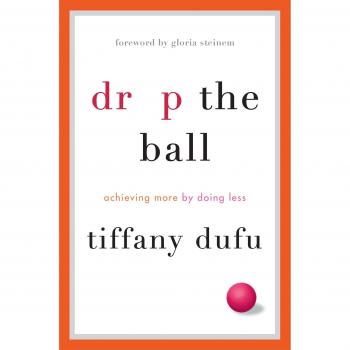 Drop the Ball: Achieving More by Doing Less