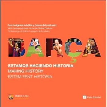Barça. Estamos Haciendo Historia