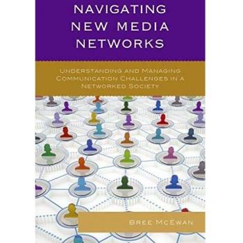 Navigating New Media Networks: Understanding and Managing Communication Challenges in a Networked Society