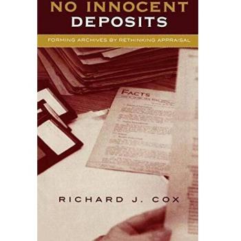 No Innocent Deposits: Transformative Archive Appraisal Strategies