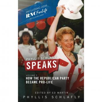 Phyllis Schlafly Habla, Volumen 3: Cómo el Partido Republicano Se Convirtió en Pro-Vida