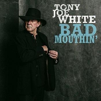 Bad Mouthin - Tony Joe White