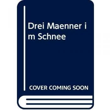 DREI MANNER IM SCHNEE