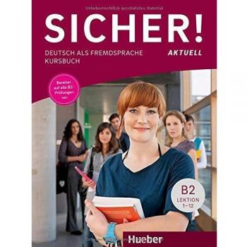 Sicher! Actual B2: Curso de Alemán como Lengua Extranjera con Audios Online