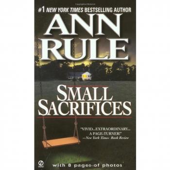 Small Sacrifices: A True Story of Passion And Murder