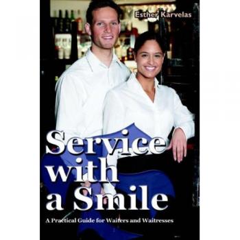 Service with a Smile: Essential Training Manual for Waitstaff