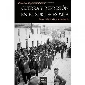 Guerra y represión en el sur de España: Entre la historia y la memoria: 136