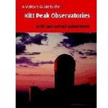 A Visitor's Guide to the Kitt Peak Observatories