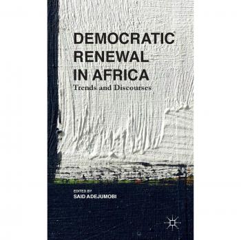 Democratic Renewal in Africa: Trends and Discourses