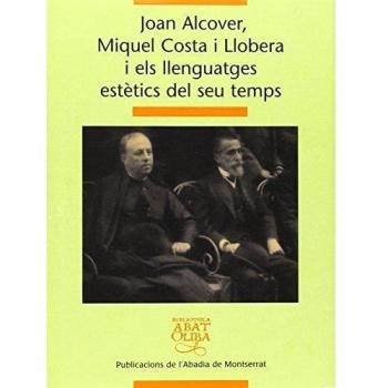 Joan Alcover, Miquel Costa i Llobera i els llenguatges estètics del seu temps