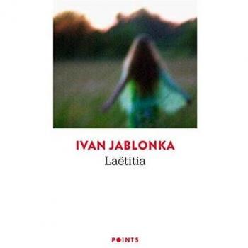 Jablonka, I: Laetitia. Ou la fin des hommes