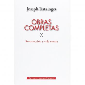 Obras completas de Joseph Ratzinger. X: Resurrección y vida eterna: 123