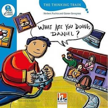 What are you doing, Daniel? Level B. The thinking train. Registrazione in inglese britannico. Con e-zone kids. Con espansione online