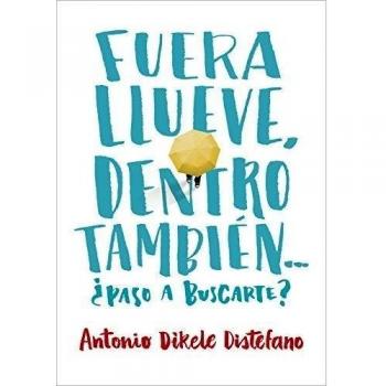 Fuera llueve, dentro también. ¿Paso a buscarte? - Antonio Dikele Distefano