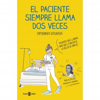 El paciente siempre llama dos veces - Enfermera Saturada