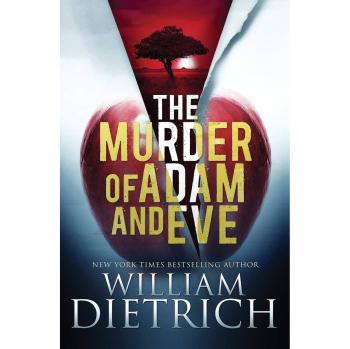 The Murder of Adam and Eve: A Historical Fiction Novel by William Dietrich
