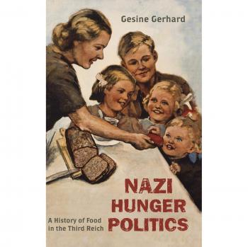 Nazi Hunger Politics: A Historical Analysis of Food Policies in the Third Reich