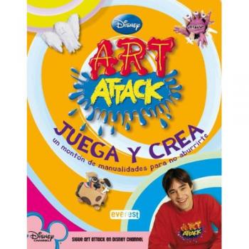 Art Attack. Juega y crea: Un montón de manualidades para no aburrirte