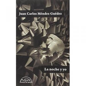 La noche y yo: 234 - Juan Carlos Méndez Guédez