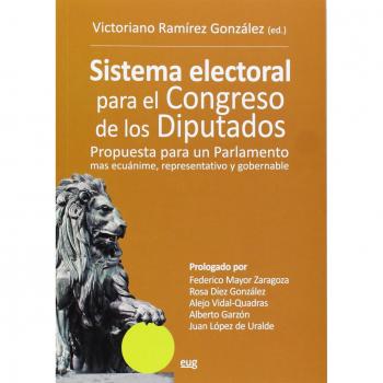 Sistema electoral para el Congreso de los Diputados: Propuesta para un parlamento más ecuánime, representativo y gobernable