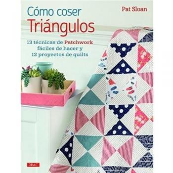 Cómo coser triángulos. 13 técnicas de patchwork fáciles de hacer