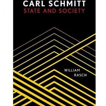 William Rasch's Carl Schmitt: State and Society Analysis