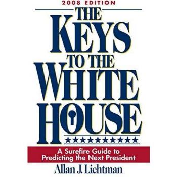 Keys to the White House: A Surefire Guide to Predicting the Next President