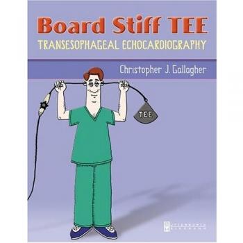 Board Stiff TEE: Transesophageal Echocardiography, 1e